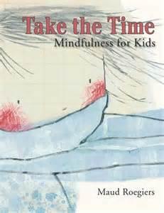 Cover of Take the Time: Mindfulness for kids showing an abstract illustration of a child's head