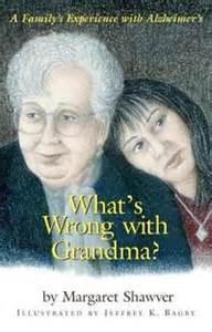 Cover of What's Wrong with Grandma with a painting of a grandma and grandaughter
